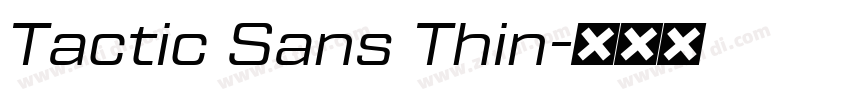Tactic Sans Thin字体转换 Tactic Sans Thin字体转换